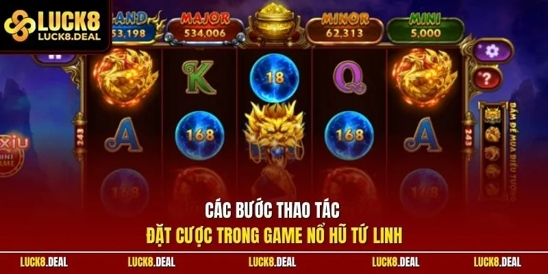 Các bước thao tác đặt cược trong game nổ hũ Tứ Linh