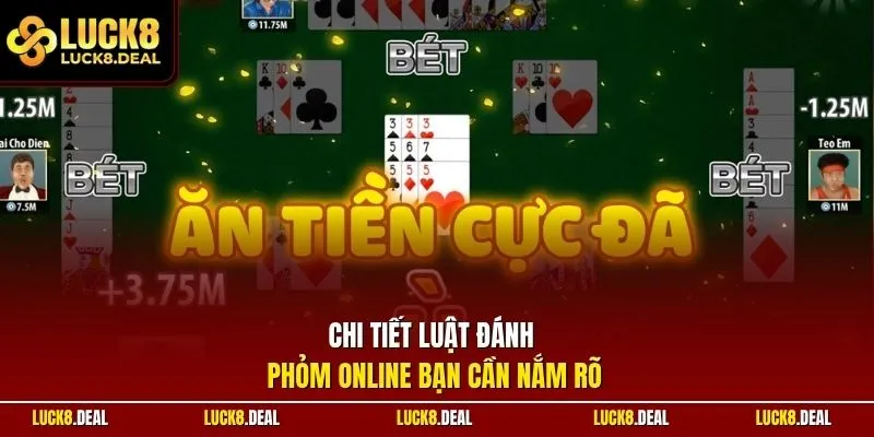 Chi tiết luật đánh phỏm online bạn cần nắm rõ