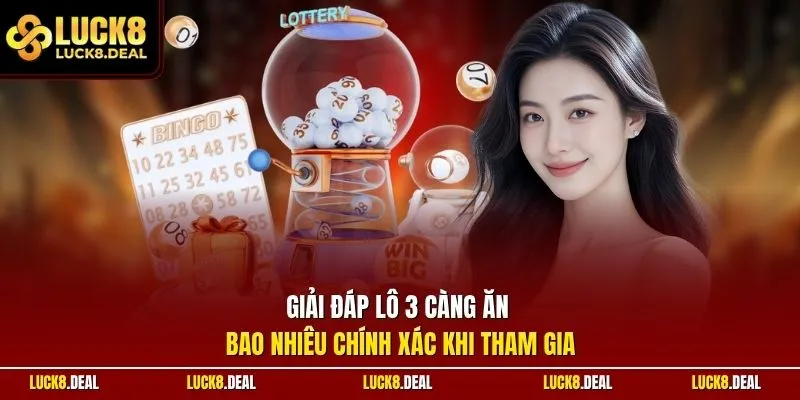 Giải đáp lô 3 càng ăn bao nhiêu chính xác khi tham gia