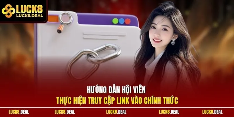 Hướng dẫn hội viên thực hiện truy cập link vào chính thức