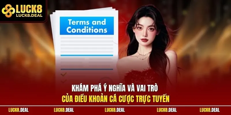 Khám phá ý nghĩa và vai trò của điều khoản cá cược trực tuyến