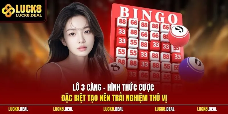 Lô 3 càng - Hình thức cược đặc biệt tạo nên trải nghiệm thú vị