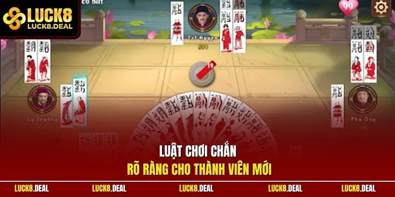 Luật chơi chắn rõ ràng cho thành viên mới