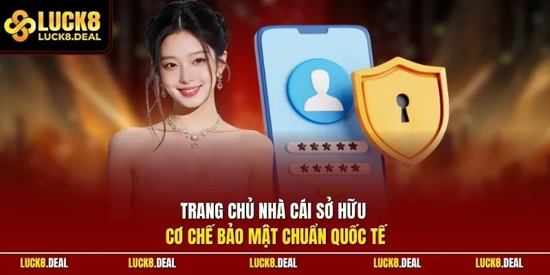 Trang chủ nhà cái sở hữu cơ chế bảo mật chuẩn quốc tế