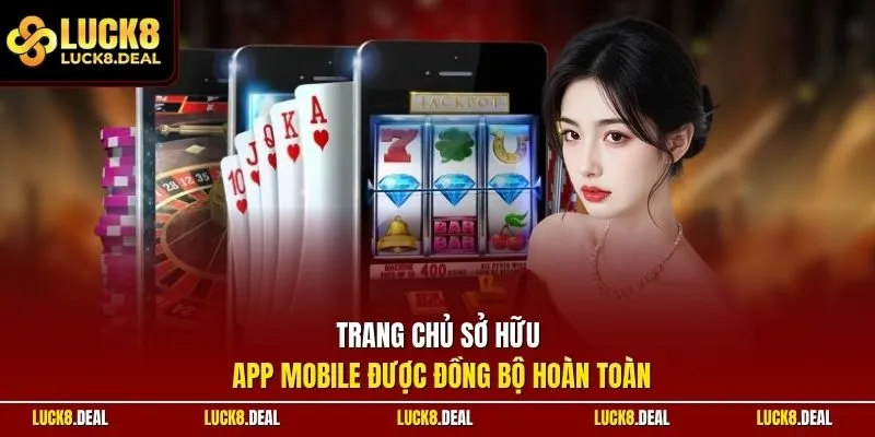 Trang chủ sở hữu app mobile được đồng bộ hoàn toàn