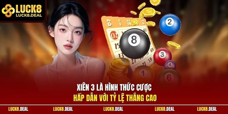 Xiên 3 là hình thức cược hấp dẫn với tỷ lệ thắng cao